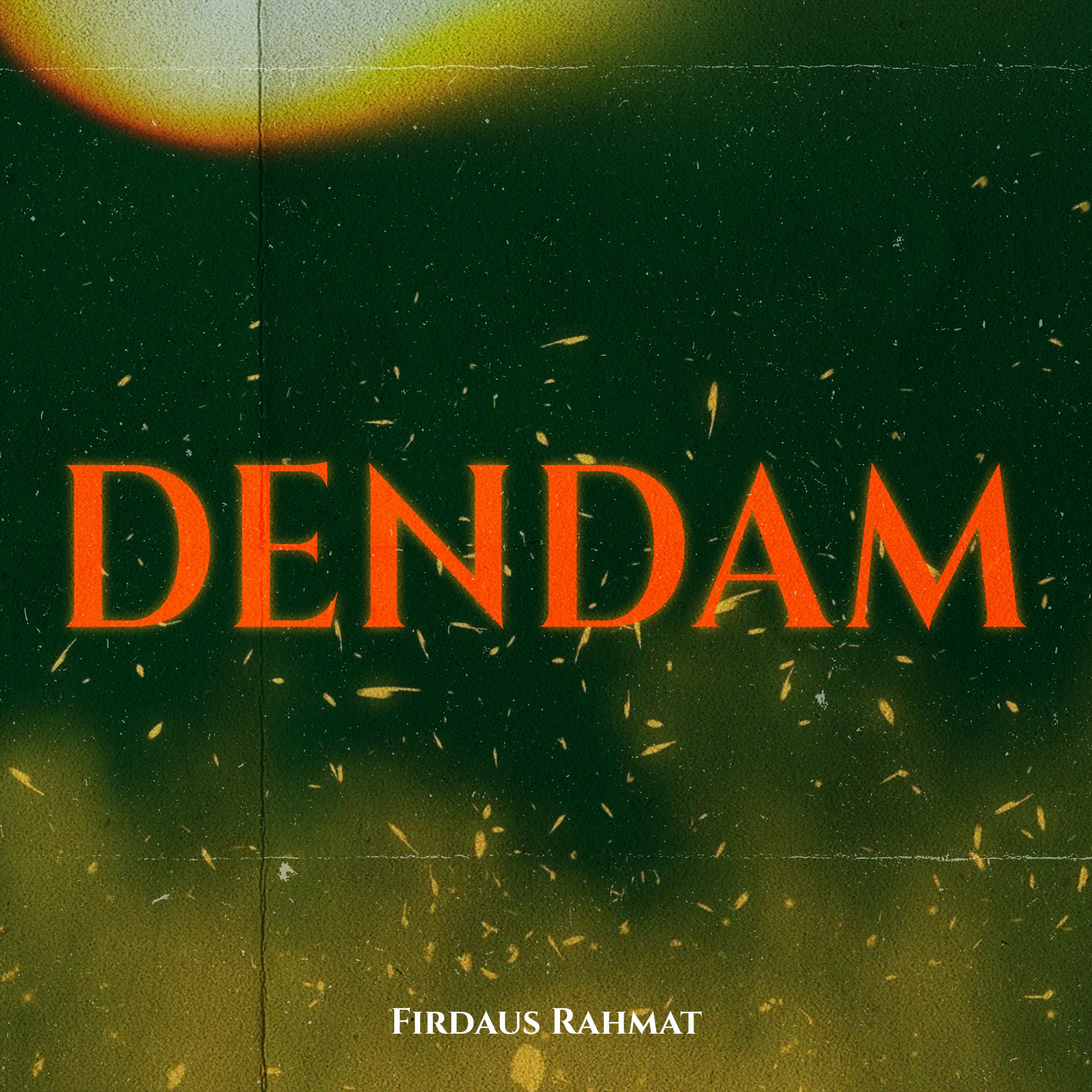 “Dendam” – Balada Penuh Emosi Firdaus Rahmat Tentang Luka dan Keinsafan