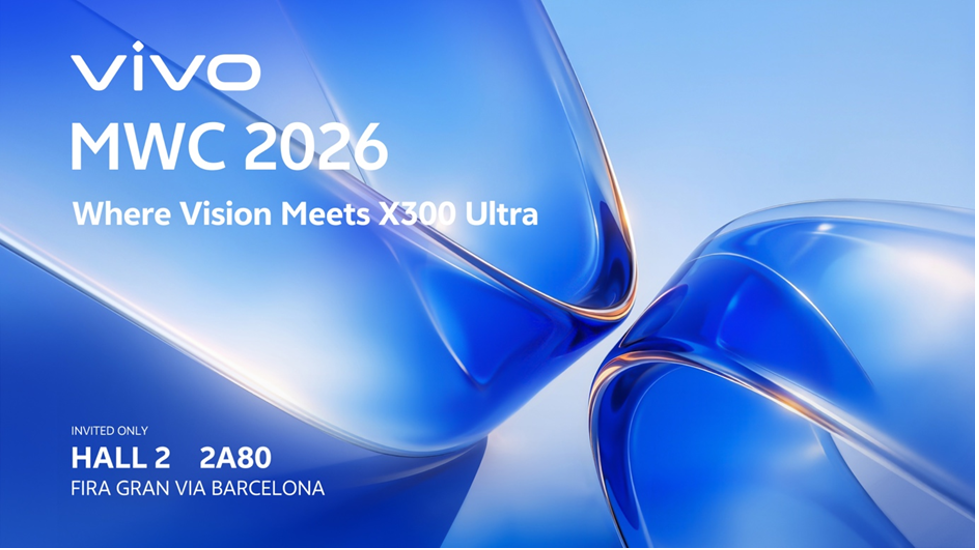 vivo Announces Presence at MWC 2026, Set to Introduce Flagship X300 Ultra